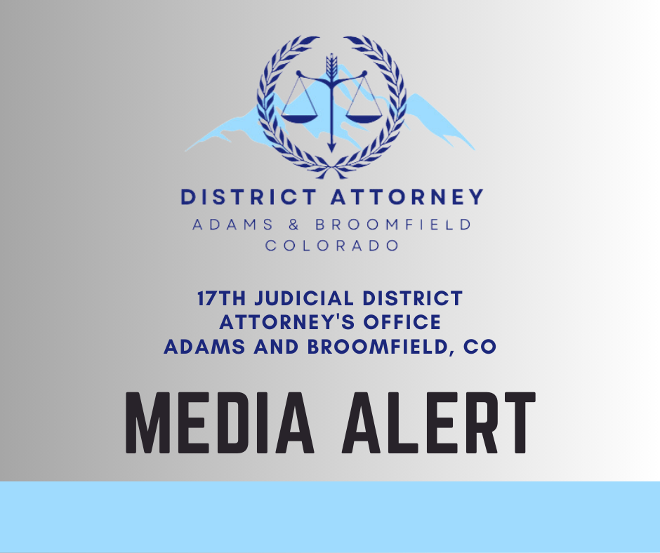 
17th Judicial District Attorney’s Office Files Murder Charge Against 15-Year-Old in Adams County